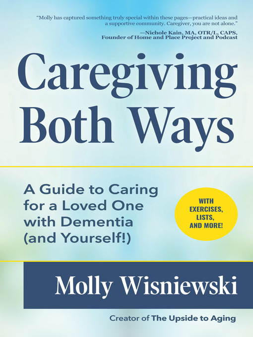 Title details for Caregiving Both Ways by Molly Wisniewski - Available